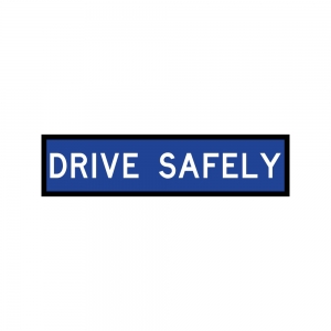 Drive Safely 1200 x 300mm Corflute (White/Blue) Class 1W TC1177