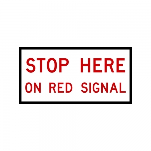 Stop Here On Red Signal 1200 x 600mm Corflute White Class 1W R6-6-Q01