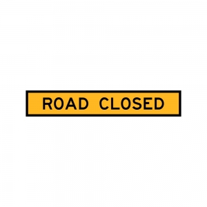 ROAD CLOSED 1800 x 300mm Yellow Class 1 Boxed Edge T2-4